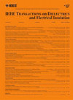 Ieee Transactions On Dielectrics And Electrical Insulation杂志