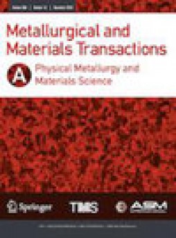 Metallurgical And Materials Transactions A-physical Metallurgy And Materials Sci杂志