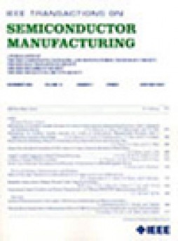 Ieee Transactions On Semiconductor Manufacturing杂志